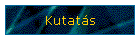 Kutat�s