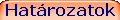 Hat�rozatok